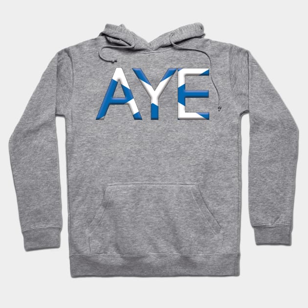 AYE, 3D Pro Scottish Independence Saltire Flag Text Slogan Hoodie by MacPean